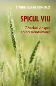 Spicul viu. Ganduri despre calea mantuitoare
