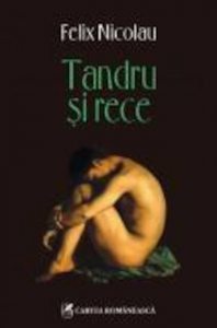 Tandru si rece