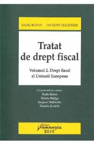 Tratat de drept fiscal vol.2: Drept fiscal sl Uniunii Europene de Radu Bufan