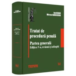 Tratat de procedura penala. Partea generala. Editia a 5-a, revazuta si adaugita