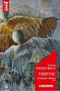 Triptic. Ultimul vlăstar Vol. 3 de Lucia Demetrius