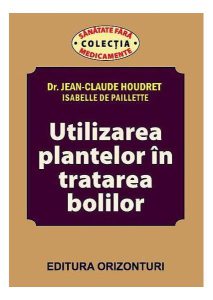Utilizarea plantelor în tratarea bolilor