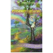Valea Curcubeu. Anne de la Green Gables