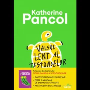 Valsul lent al testoaselor de Katherine Pancol