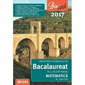 Bacalaureat 2017 Matematica M-mate - info 2017 de Colectiv de autori