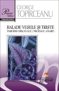 Balade vesele şi triste. Parodii originale. Migdale amare de George Topirceanu