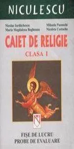Caiet de religie (clasa I) - fise de lucru, probe de evaluare de M. Bogheanu