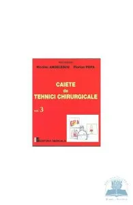 Caiete de tehnici chirurgicale vol. 3 de Nicolae Angelescu