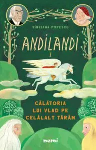 Calatoria lui Vlad pe Celalalt Taram (Seria Andilandi, vol. 1) de Sanziana Popescu