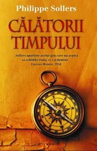 Calatorii timpului de Philippe Sollers