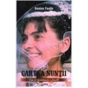Cartea nuntii. Cum sa-mi intemeiez o familie. Editia a cincea