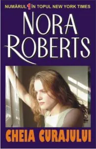 Cheia curajului de Nora Roberts