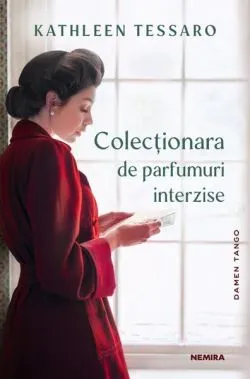 Colecționara de parfumuri interzise de Kathleen Tessaro