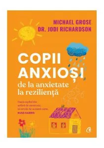 Copii anxioși de Michael Grose
