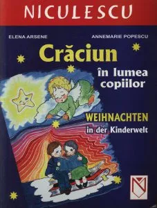 Craciun in lumea copiilor de Elena Arsene