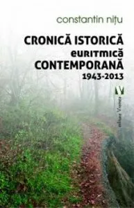 Cronica istorica euritmica contemporana 1943-2013 de Constantin Nitu