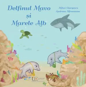 Delfinul Mavro si Marele Alb de Andreea Mironeanu