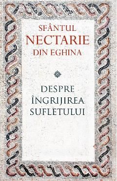 Despre ingrijirea sufletului