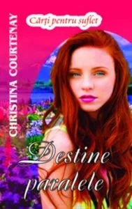 Destine paralele de Christina Courtenay