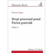 Drept procesual penal. Partea generala. Editia 4