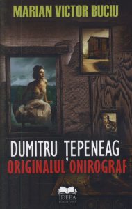 Dumitru Tepeneag. Originalul onirograf