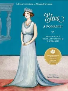 Elena a Romaniei de Adrian Cioroianu