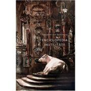 Enciclopedia inutilitatii. Colectia noblesse