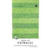 Faza cu fotbalul. Colectia savoir-vivre de Simon Critchley