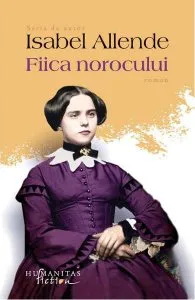 Fiica norocului de Isabel Allende
