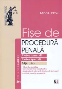 Fise de procedura penala. Partea generala. Partea speciala. Noul cod de procedura penala. de Mihail Udroiu