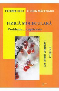 Fizica moleculara. Probleme captivante