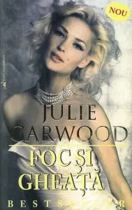 Foc si gheata de Julie Garwood