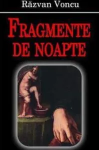 Fragmente de noapte de Razvan Voncu