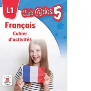 Francais. Cahier d'activites. L1 (clasa a V-a)
