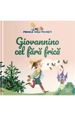 Giovannino cel fara frica. Primele mele povesti Vol.22