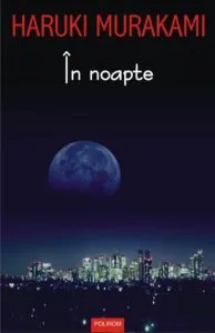 In noapte (editia 2017) de Haruki Murakami