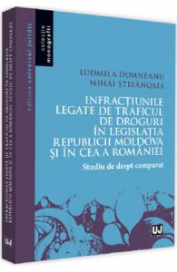Infractiunile legate de traficul de droguri in legislatia Republicii Moldova si in ce a Romaniei