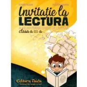 Invitatie la lectura. Auxiliar pentru orele de lectura pentru clasa a 3-a de Corina Palade