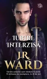 Iubire interzisă de J. R. Ward