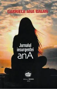 Jurnalul insurgentei anA de Gabriela Ana Balan