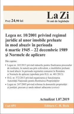 Legea nr. 10/2001 privind regimul juridic al unor imobile preluate in mod abuziv in perioada 6 martie 1945 - 22 decembrie 1989 si Normele de aplicare