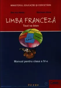 Limba franceza. Tout va bien. Manual pentru clasa a IV-a de Dan Ion Nasta