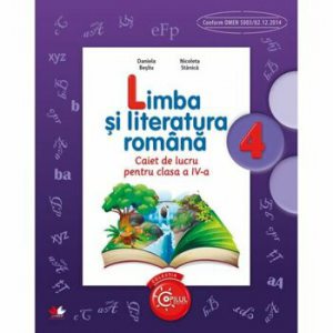 Limba Si Literatura Romana. Caiet de lucru pentru clasa a IV-a