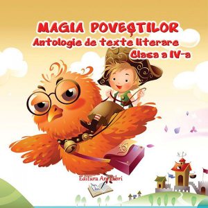 Magia poveștilor, Clasa IV - Antologie de texte literare