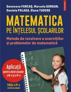 Matematica pe înțelesul școlarilor de Daniela Palaga