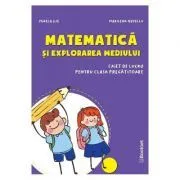 Matematica si explorarea mediului Clasa pregatitoare Caiet de Mirela Ilie
