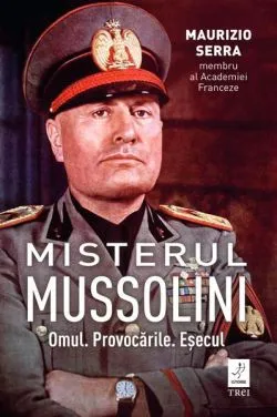Misterul Mussolini de Maurizio Serra