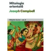 Mitologia orientala. Mastile Zeului, volumul 2 de Joseph Campbell