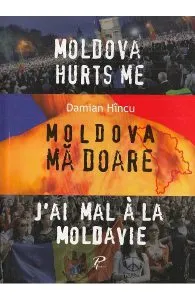 Moldova ma doare de Damian Hincu