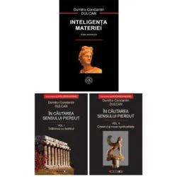 Pachet 2 volume: In cautarea sensului pierdut si Inteligenta materiei de Dumitru Constantin Dulcan